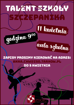 Kolejna edycja Konkursu &quot;Talent Szkoły Szczepanika 2024&quot; już 11 kwietnia (czwartek) w auli szkolnej!