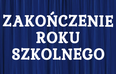 Zakończenie roku szkolnego 2025/2026