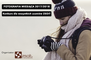 Trzecia edycja! – Konkurs fotograficzny  - „Fotografia Miesiąca”