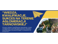 Wiedza, kwalifikacje, sukces na terenie aglomeracji tarnowskiej