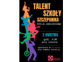 Już wkrótce Talent Szkoły Szczepanika 2025 - Edycja jubileuszowa!